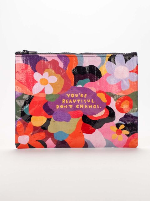 YOU'RE BEAUTIFUL, DON'T CHANGE ZIPPER POUCH